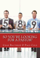 So You're Looking for a Pastor?: The Ultimate Guide for Pastor Search Teams