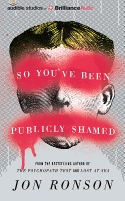 So You've Been Publicly Shamed - Ronson, Jon (Read by)