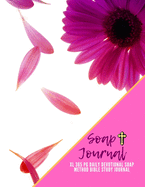 SOAP Journal - XL 365 Page Daily Devotional SOAP Method Bible Study Journal: Bible study guides and workbooks