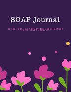 SOAP Journal - XL 365 Page Daily Devotional SOAP Method Bible Study Journal: Bible study guides and workbooks