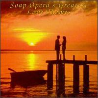 Soap Opera's Greatest Love Themes - Various Artists