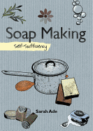 Soapmaking: Self-Sufficiency