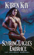 Soaring Eagle's Embrace - Kay, Karen