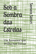 Sob a Sombra das Estrelas: Um Romance que Brilha nas Trevas