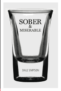 Sober and Miserable