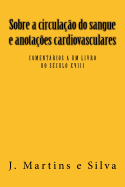 Sobre a circulacao do sangue e anotacoes cardiovasculares: Comentarios a um livro do sec XVIII