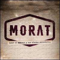 Sobre el Amor y Sus Efectos Secundarios - Morat