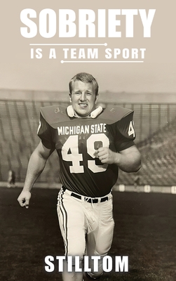 Sobriety Is A Team Sport - Stilltom