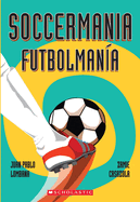 Soccermania / Futbolmana (Scholastic Bilingual)