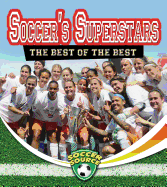 Soccer's Superstars: The Best of the Best