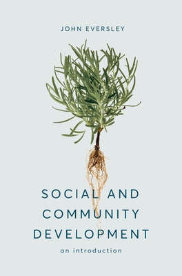 Social and Community Development: An Introduction - Eversley, John