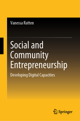 Social and Community Entrepreneurship: Developing Digital Capacities - Ratten, Vanessa