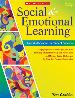 Social and Emotional Learning in Middle School: Essential Lessons for Student Success - Conklin, Tom