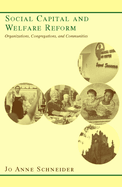 Social Capital and Welfare Reform: Organizations, Congregations, and Communities