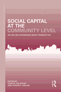 Social Capital at the Community Level: An Applied Interdisciplinary Perspective