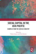 Social Capital in the Asia Pacific: Examples from the Services Industry