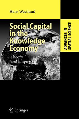 Social Capital in the Knowledge Economy: Theory and Empirics - Westlund, Hans