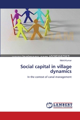 Social capital in village dynamics - Kumar, Mohit