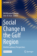 Social Change in the Gulf Region: Multidisciplinary Perspectives