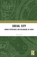 Social City: Urban Experience and Belonging in Surat