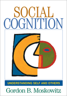 Social Cognition: Understanding Self and Others