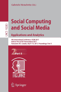 Social Computing and Social Media. Applications and Analytics: 9th International Conference, Scsm 2017, Held as Part of Hci International 2017, Vancouver, BC, Canada, July 9-14, 2017, Proceedings, Part II