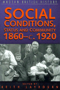 Social Conditions, Status and Community: c. 1860-1920