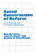 Social Construction of Reform: Crime Prevention and Community Organizations