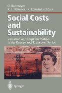 Social Costs and Sustainability: Valuation and Implementation in the Energy and Transport Sector Proceeding of an International Conference, Held at Ladenburg, Germany, May 27-30, 1995