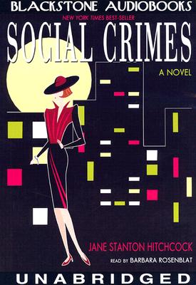 Social Crimes - Hitchcock, Jane Stanton, and Rosenblat, Barbara (Read by)