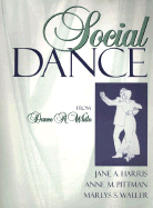Social Dance from Dance a While - Harris, Jane A, and Waller, Marlys S, and Pittman, Anne M