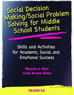 Social Decision Making/Social Problem Solving for Middle School Students: Skills and Activities for Academic, Social, and Emotional Success: Grades 6-8