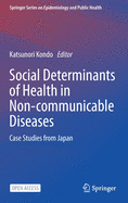 Social Determinants of Health in Non-Communicable Diseases: Case Studies from Japan