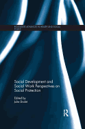 Social Development and Social Work Perspectives on Social Protection