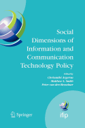 Social Dimensions of Information and Communication Technology Policy: Proceedings of the Eighth International Conference on Human Choice and Computers (Hcc8), Ifip Tc 9, Pretoria, South Africa, September 25-26, 2008