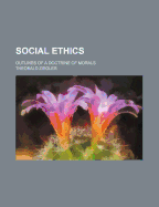 Social Ethics: Outlines of a Doctrine of Morals