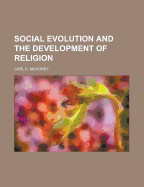 Social Evolution and the Development of Religion