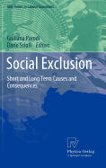 Social Exclusion: Short and Long Term Causes and Consequences