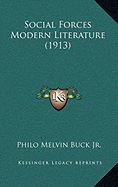 Social Forces Modern Literature (1913) - Buck, Philo Melvin, Jr.