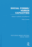 Social Forms/Human Capacities: Essays in Authority and Difference