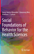 Social Foundations of Behavior for the Health Sciences