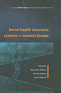 Social Health Insurance Systems in Western Europe