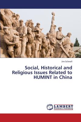 Social, Historical and Religious Issues Related to Humint in China - Schnell Jim