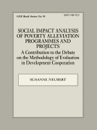 Social Impact Analysis of Poverty Alleviation Programmes and Projects: A Contribution to the Debate on the Methodology of Evaluation in Development Co-operation