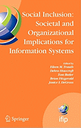 Social Inclusion: Societal and Organizational Implications for Information Systems: Ifip Tc8 Wg 8.2 International Working Conference, July 12-15, 2006, Limerick, Ireland