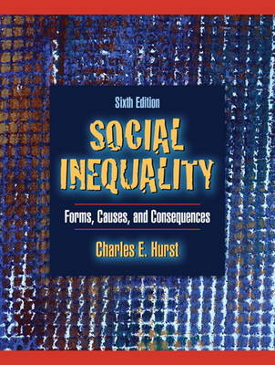 Social Inequality: Forms, Causes, and Consequences - Hurst, Charles E