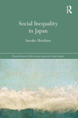 Social Inequality in Japan - Shirahase, Sawako