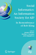 Social Informatics: An Information Society for All? in Remembrance of Rob Kling - Berleur, Jacques (Editor), and Nurminen, Markku I (Editor), and Impagliazzo, John (Editor)