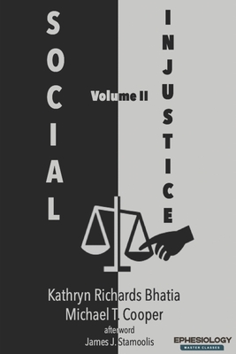Social Injustice, Volume II: Evangelical Voices in Tumultuous Times - Cooper, Michael T, and Al-Zougnbi Arteen, Grace (Contributions by), and Awadey, Cromwell (Contributions by)
