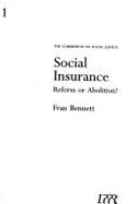 Social Insurance: Reform or Abolition? - Bennett, Frances